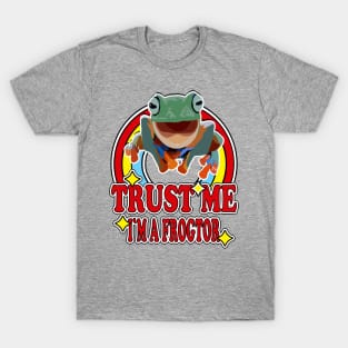 Trust Me I'm a Frogtor T-Shirt